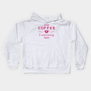 Coffee Quotes Kids Hoodie